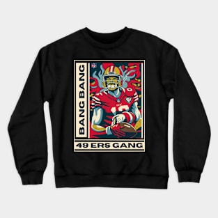 49 ers football, bang bang 49 ers gang vector design Crewneck Sweatshirt